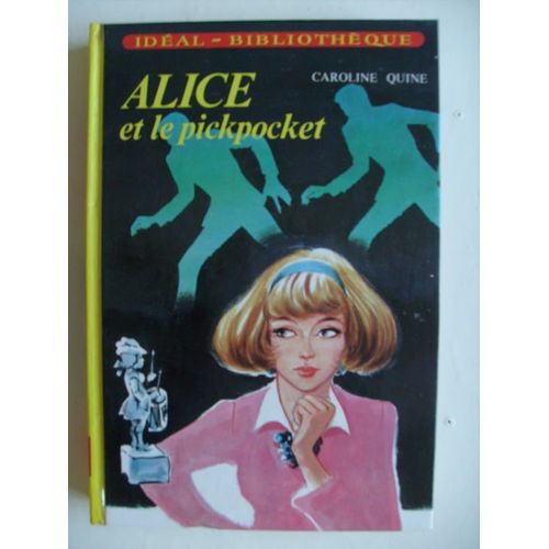 Alice Et Le Pickpocket   de caroline quine 
