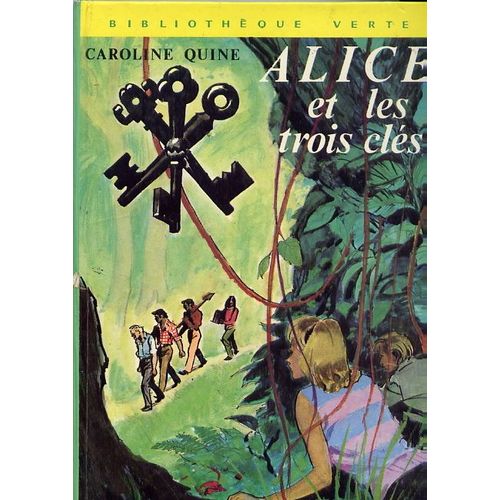 Alice Et Les Trois Clefs   de caroline quine 
