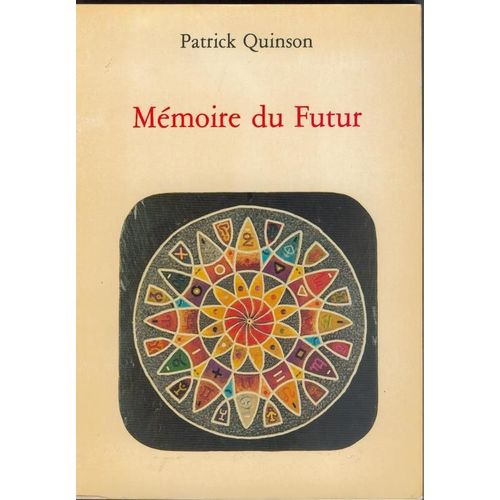 Mmoire Du Futur - Regard Sur L'intrieur   de patrick quinson 