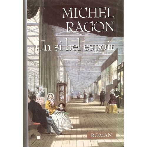 Un Si Bel Espoir - Roman   de michel ragon 