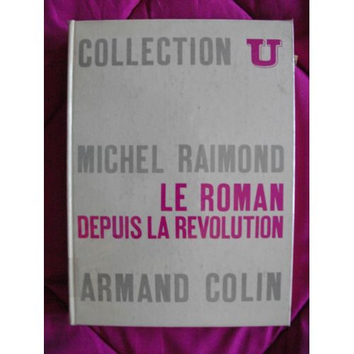Le Roman Depuis La Revolution.   de michel raimond 