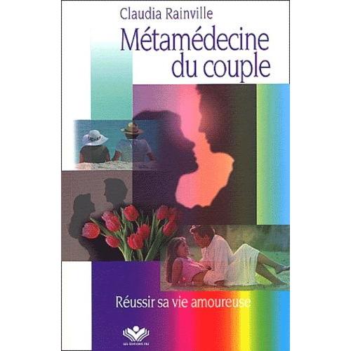 Mtamdecine Du Couple - Russir Sa Vie Amoureuse   de claudia rainville  Format Broch 
