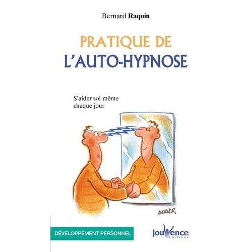 Pratique De L'auto-Hypnose - S'aider Soi-Meme Chaque Jour    Format Poche 