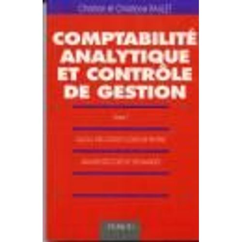 Comptabilit Analytique Et Contrle De Gestion Tome 1 - Calcul Des Cots Et Cots De Revient, Analyse Des Cots Et Des Marges   de Christian Raulet  Format Broch 