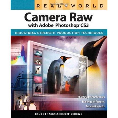 Real World Camera Raw With Adobe Photoshop Cs3   de Bruce Fraser 