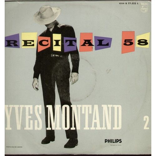 Rcital 58 2 - Vivre Comme a, L'assassin Du Dimanche, Mais Qu'est-Ce Que J'ai?, La Marie-Vison, Simple Comme Bonjour, Planter Caf, Battling-Joe,  Paris, Les Grands Boulevards, Mon Mange  Moi... - Yves Montand