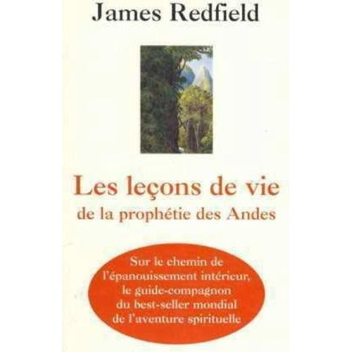 Les Leons De Vie De La Prophtie Des Andes    Format Broch 