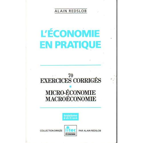 L'économie En Pratique - 70 Exercices Corrigés, Micro-Économie ...