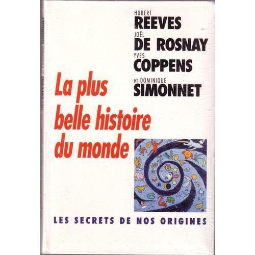 La Plus Belle Histoire Du Monde Le Secret De Nos Origines   de Reeves De Rosnay Coppens Simonnet 