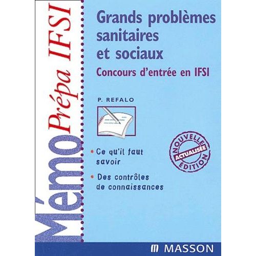 Grands Problmes Sanitaires Et Sociaux - Concours D'entre En Ifsi   de Refalo Patrick  Format Broch 