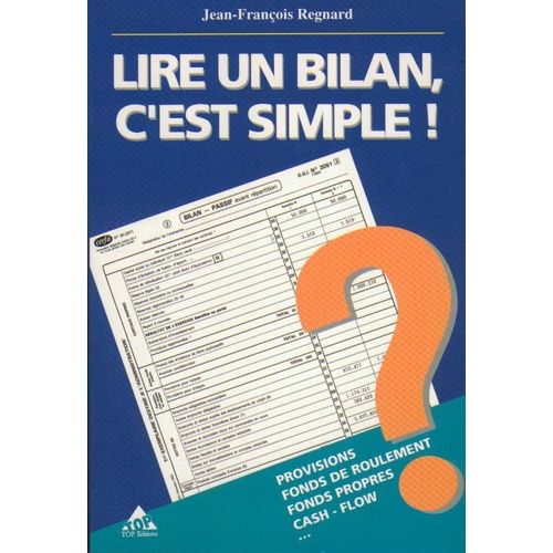 Lire Un Bilan, C'est Simple !   de Jean-Franois Regnard  Format Broch 