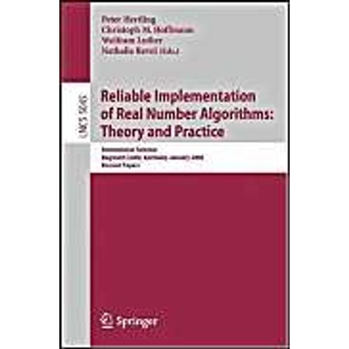 Reliable Implementation Of Real Number Algorithms: Theory And Practice    Format Broch 