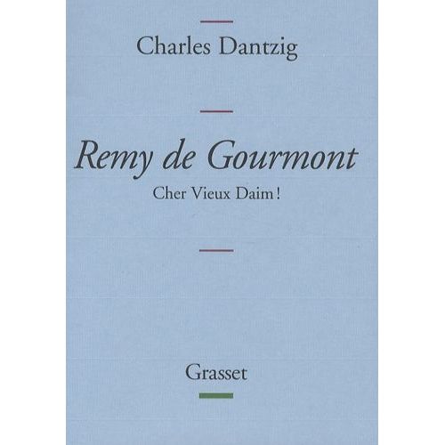 Remy De Gourmont - Cher Vieux Daim !    Format Broch 