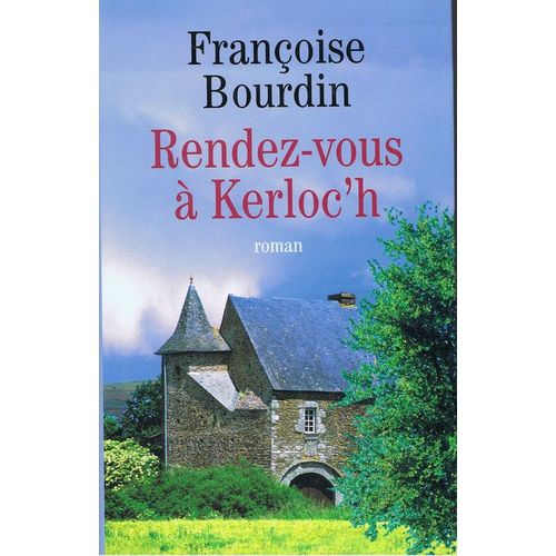 Rendez-Vous A Kerloc H   de BOURDIN FRANOISE 