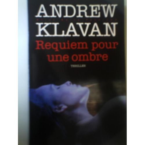 Requiem Pour Une Ombre   de andrew klavan 