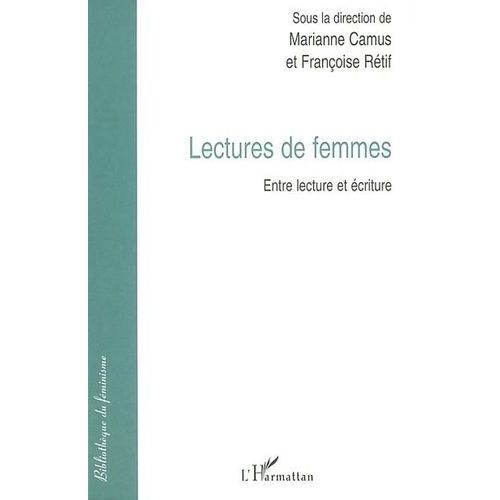 Lectures De Femmes - Entre Lecture Et Ecriture    Format Broch 