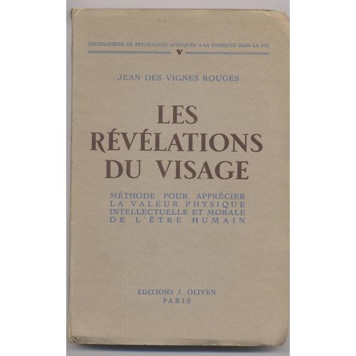 Rvlations (Les) Du Visage - Mthode Pour Apprcier La Valeur Physique, Intellectuelle Et Morale De L'tre Humain   de VIGNES ROUGES Jean des