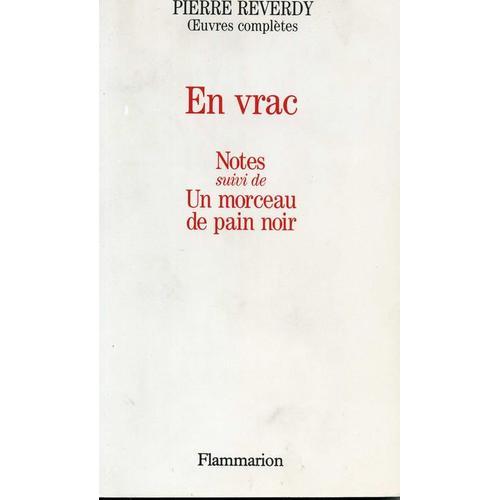 Oeuvres Compltes Tome 11 - En Vrac - Suivi De Un Morceau De Pain Noir - Notes   de pierre reverdy  Format Beau livre 