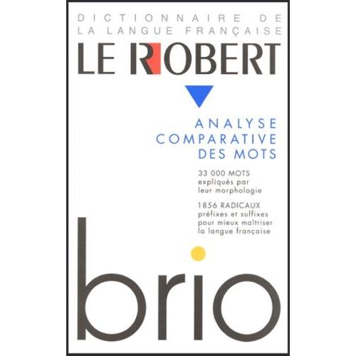 Le Robert Brio - Analyse Des Mots Et Rgularits Du Lexique   de Rey-Debove Josette  Format Reli 