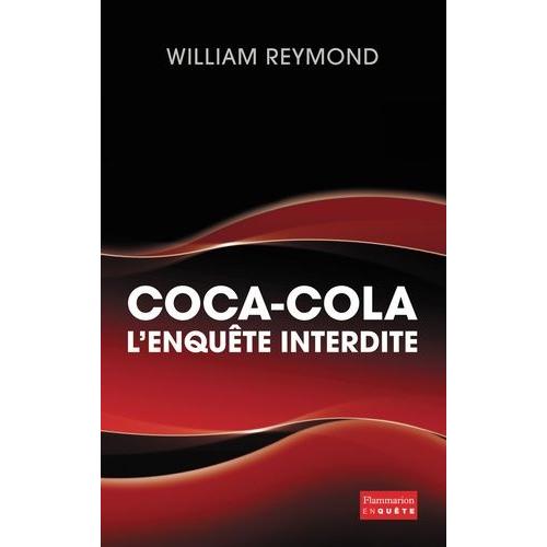 Coca-Cola, L'enqute Interdite   de william reymond  Format Broch 