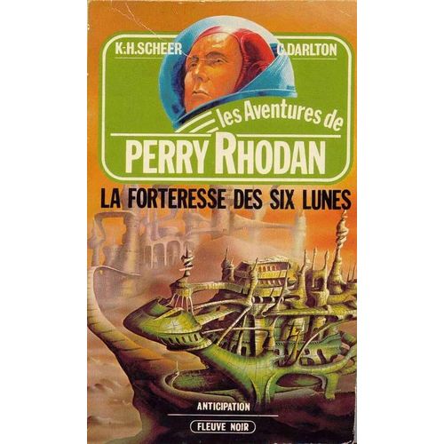 La Forteresse Des Six Lunes - Perry Rhodan Per 0006   de Scheer, K-H  Format Broch 
