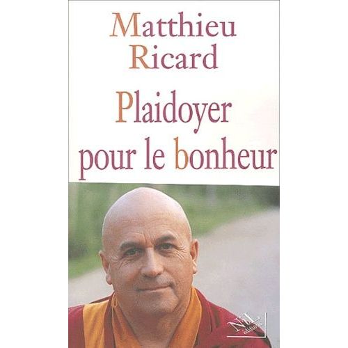 Plaidoyer Pour Le Bonheur    Format Broch 