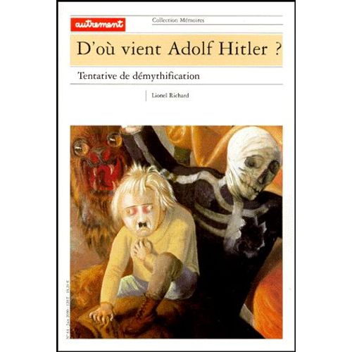 D'o Vient Adolf Hitler ? Tentative De Dmythification   de Lionel Richard  Format Broch 
