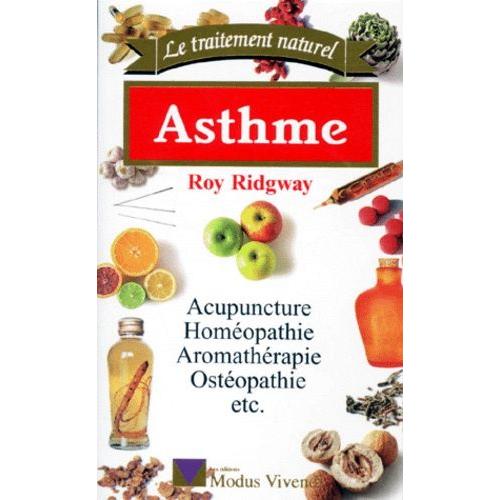 Asthme - Acupuncture, Homopathie, Aromathrapie, Ostopathie   de Ridgway Roy  Format Poche 