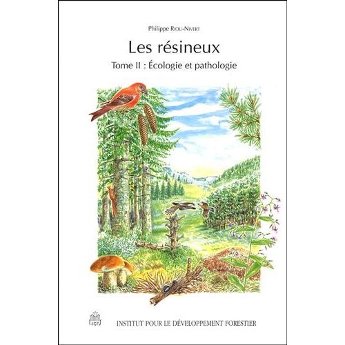 Les Rsineux - Tome 2, Ecologie Et Pathologie   de Riou-Nivert Philippe  Format Broch 