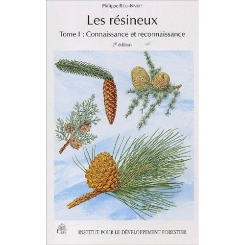 Les Rsineux - Tome 1, Connaissance Et Reconnaissance    Format Grand Format 