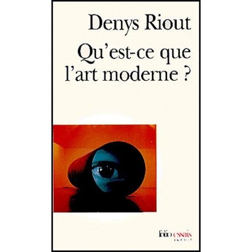 Qu'est-Ce Que L'art Moderne ?   de Riout Denys  Format Poche 