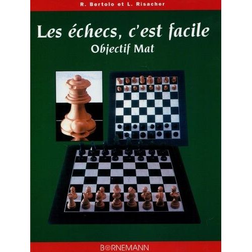 Objectif Mat ! - Les checs, C'est Facile   de Bertolo  Format Broch 