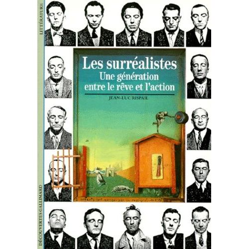 Les Surrealistes - Une Gnration Entre Le Rve Et L'action   de Rispail Jean-Luc  Format Poche 