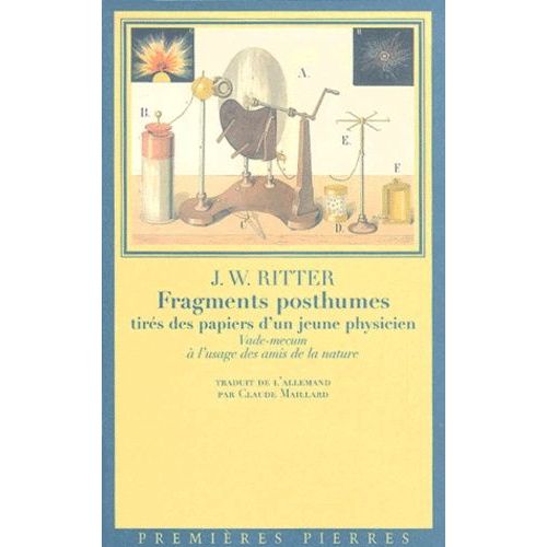 Fragments Posthumes Tirs Des Papiers D'un Jeune Physicien - Vade-Mecum  L'usage Des Amis De La Nature   de Ritter Johann-Wilhelm  Format Broch 