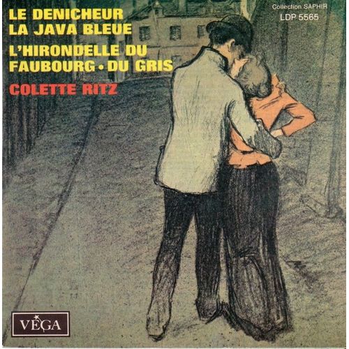 Le Dnicheur - L'hirondelle Du Faubourg - Du Gris - La Java Bleue - Ritz, Colette