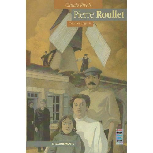 La Vie D'un Meunier - La Vie D'un Meunier Au Moulin  Vent De La Bigotire  La Belle poque, En Anjou   de pierre roullet 