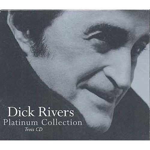 The Platinum Collection - Dick Rivers