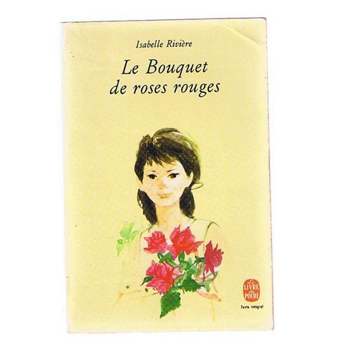 Le Bouquet De Roses Rouges   de isabelle rivire  Format Poche 
