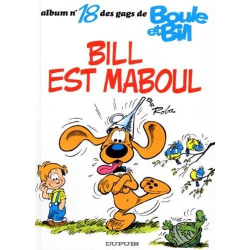 Boule Et Bill Tome 18 - Bill Est Maboul   de jean roba  Format Album 
