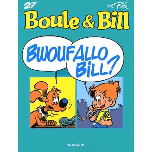 Boule Et Bill - Tome 27 - Bwoufallo Bill ?    Format Album 