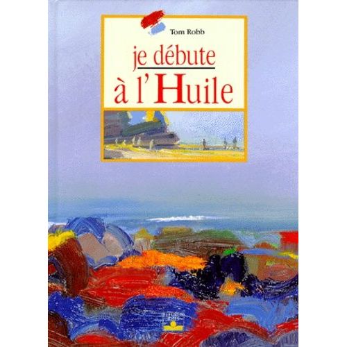 Je Dbute  L'huile   de tom robb  Format Album 