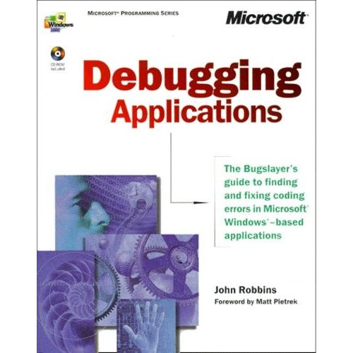 Debugging Applications - Cd-Rom Included   de Robbins John  Format Broch 
