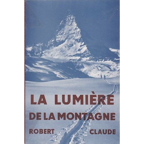 La Lumire De La Montagne   de claude robert 