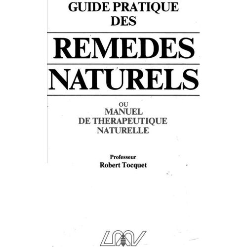 Guide Pratique Des Remdes Naturels   de Robert Tocquet  Format Beau livre 
