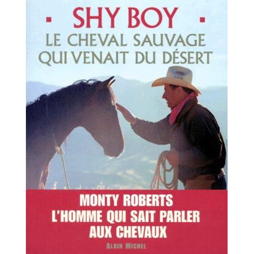 Shy Boy - Le Cheval Sauvage Qui Venait Du Dsert   de Dydyk Christopher  Format Broch 