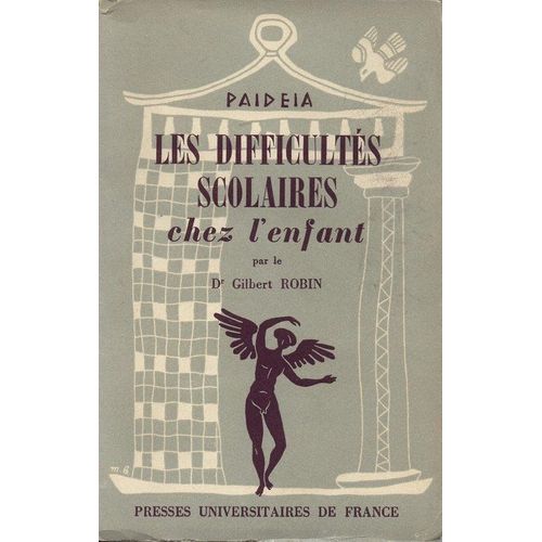 Les Difficults Scolaires Chez L'enfant Et Leur Traitement   de ROBIN Dr Gilbert  Format Poche 