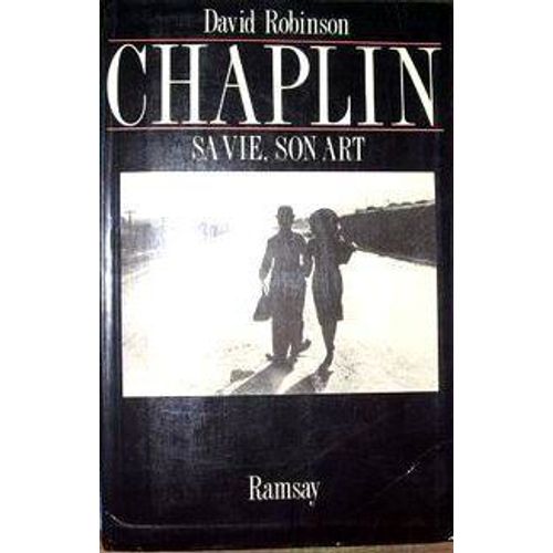 Chaplin, Sa Vie Son Art   de david robinson  Format Broch 