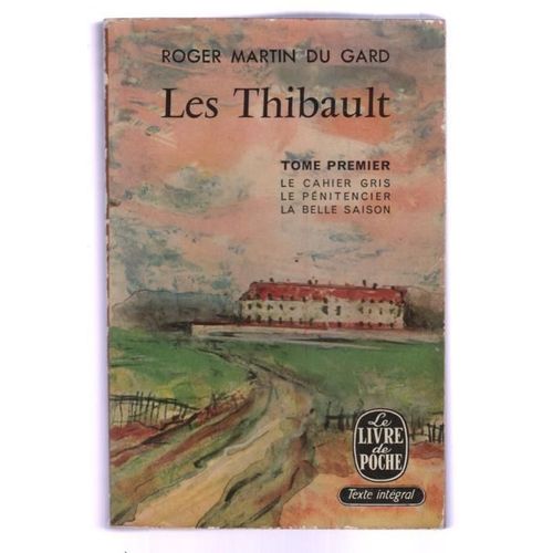 Les Thibault Tome Premier Le Cahier Gris Le Pnitencier La Belle Saison    Format Poche 