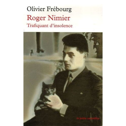 Roger Nimier - Trafiquant D'insolence   de Frbourg Olivier  Format Broch 