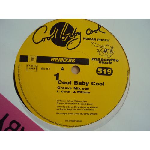 Cool Baby Cool  (Remixes = Brixton Radio Mix + Groove Mix)   1995   France - Roman Photo